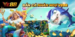 Bắn Cá Nhân Ngư Ve88 – Săn Thưởng Cực Đã, Bắn Là Có Tiền!
