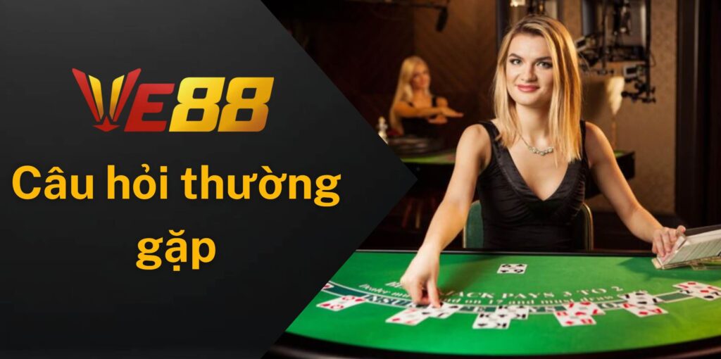 Câu hỏi thường gặp về blackjack Ve88