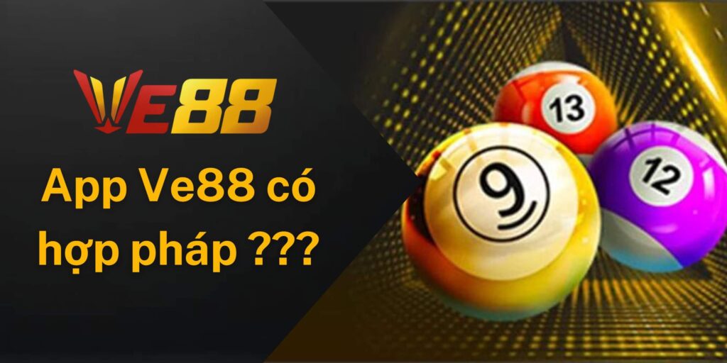 Chơi lô đề trên app Ve88 có hợp pháp không