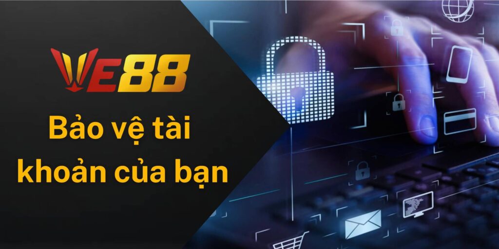 Ghi nhớ những lưu ý sau để bảo vệ tài khoản của bạn