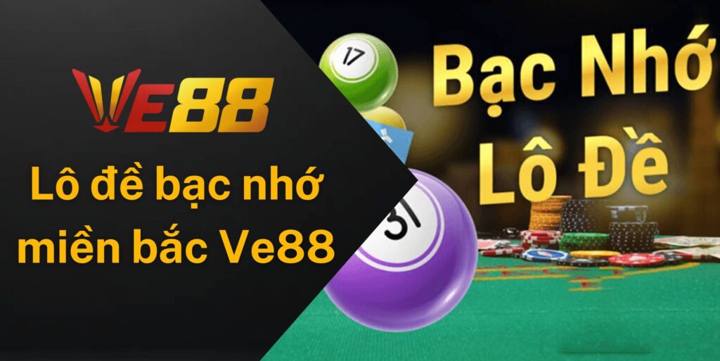 Khái niệm lô đề bạc nhớ miền bắc Ve88