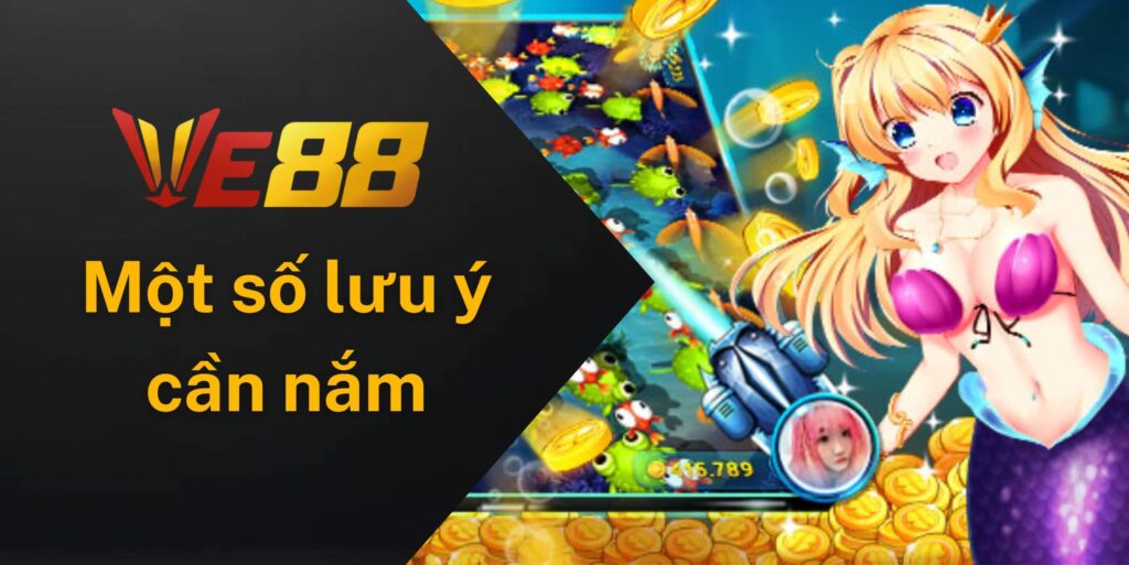 Một số lưu ý khi bạn bắt đầu chơi