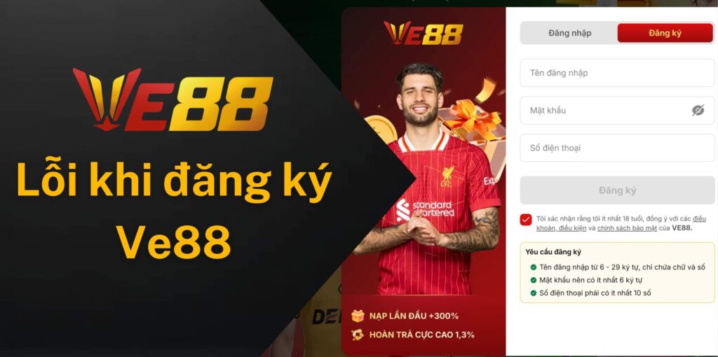 Những lỗi người chơi thường gặp khi đăng ký Ve88