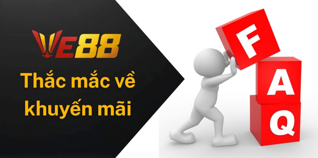 Thắc mắc thường gặp về khuyến mãi Ve88